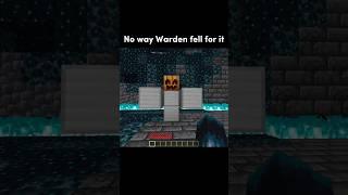 Easy Warden Trap