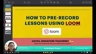 How to Pre-Record Lessons Using Loom (+ upload onto SLS) for Home-Based Learning