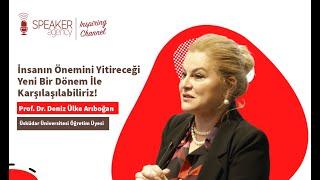 Prof. Dr. Deniz Ülke Arıboğan I İnsanın Önemini Yitireceği Yeni Bir Dönem İle Karşılaşılabiliriz!