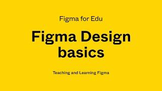 Figma for Edu: Figma Design Basics for beginners