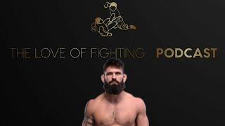 the love of fighting podcast ep.11 with Andre Petroski. #ufc #mma #podcast