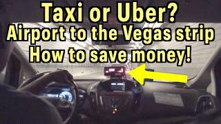 TAXI or UBER from Las Vegas airport - I want to save you money, watch this video