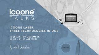 icoone Laser: three technologies in one | icooneTalks