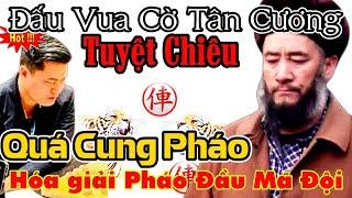 CTV - Lại Lý Huynh với tuyệt chiêu quá cung pháo phế hết xe, phá trận pháo đầu mã đội cực đỉnh