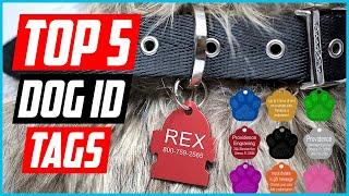 Top 5 Best Dog ID Tags Reviews In 2024