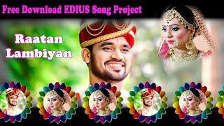 Free Download EDIUS Song Project | Raatan Lambiyan EDIUS Song Project Free Download