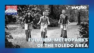 A Video Field Guide to Northwest Ohio's Parks Over the Past 75 years | Toledo Stories | Full Film