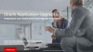 Oracle Sales Cloud: Release 11 Upgrade