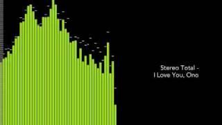 Stereo Total - I Love You, Ono