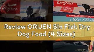 Review ORIJEN Six Fish Dry Dog Food (4 Sizes)