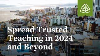 Spread Trusted Teaching in 2024 and Beyond