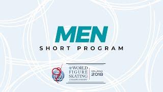 Men Short Program | 2018 ISU World Figure Skating Championships Milan ITA | #WorldFigure