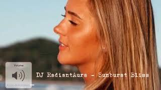 DJ RadiantAura -  Sunburst Bliss Exclusive 2024