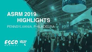 USA | American Society for Reproductive Medicine 2019 Highlights | Esco Medical