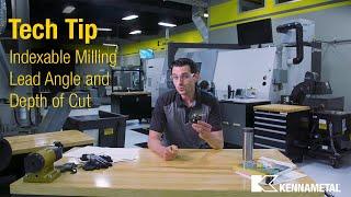 Tech Tip #6 - Indexable Milling Lead Angle and Depth of Cut