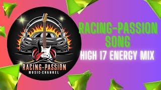 Racing Passion Song - High 17 Energy Mix