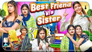 Best Friend Vs Sisters || Rinki Chaudhary