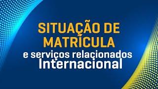 Situações de Matrícula e Serviços - Cursos Internacionais | Central de Mediação Acadêmica Uninter