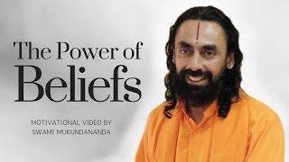 You Are What You Believe - THE POWER OF BELIEFS - Motivational Video by Swami Mukundananda