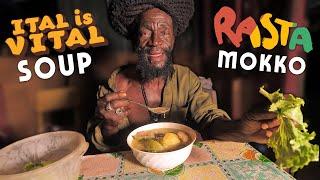 RASTA MOKKO'S  "Ital is VITAL" Soup! Straight from Jamaica!