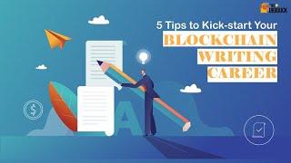 5 Tips to Kick start Your Blockchain Writing Career | DigiDuck