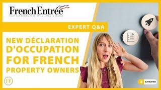 What is the new Declaration d'Occupation for French property owners?