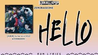 ZEROBASEONE – HELLO [Rom Lyrics]