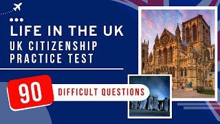 Life In The UK Test 2024 - UK Citizenship Practice Exam (90 Difficult Questions)