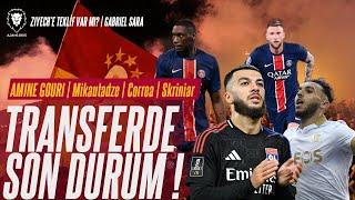 Galatasaray Transfer TÜM GERÇEKLER! | Gouri - Mikautadze | Skriniar Sorunu | Ayrılıklar | Görüşmeler