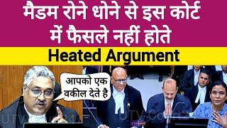 Heated Argument | Madam रोने धोने से इस Court में फैसले नहीं होते | #law