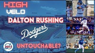 Dodgers High Velo: Is Dalton Rushing Untouchable?