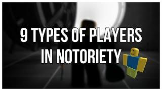 9 types of players in Notoriety [ROBLOX] (1)