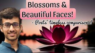 Blossoms and Beautiful Faces - Poets’ Timeless Comparisons | Navaneet Galagali