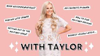 Q+A with Taylor | MILSPOUSE Q+A