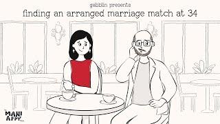 Finding An Arranged Marriage Match At 34 | The Mani Appy Show - E38 | A Gabblin Web Series