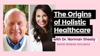 The Origins of Holistic Healthcare with Dr. Norman Shealy | The Dr. Taz Show