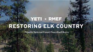 Restoring Elk Country - Payette National Forest Prescribed Burns