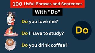  Do... | 100 Sentences in English With Do | Daily Useful Phrases | Improve Your English Speaking