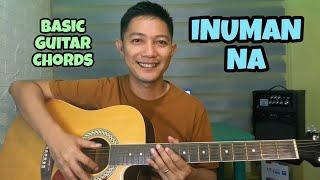 INUMAN NA | BASIC GUITAR TUTORIAL | BEGINNERS