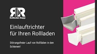 Einlauftrichter für Ihren Rollladen - besserer Lauf in Ihrer Schiene