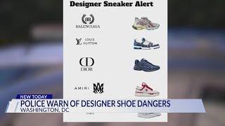 DC police warn against wearing designer shoes, expensive items in public