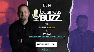 BusinessBUZZ Ep 14 |  Meaningful Life Behavorial Health