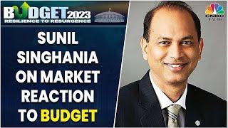 Sunil Singhania Talks About The Market's Reaction To The Budget | Budget 2023 | CNBC-TV18