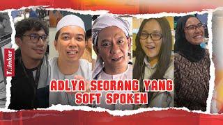 Life at Thinker: Adlya Seorang yang Soft Spoken