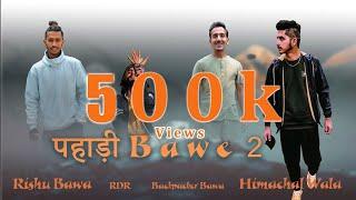 Pahadi Bawe 2 || Rishu Bawa × Himachal Wala × Backpacker Bawa × RDR × Happy Bawa