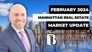 Manhattan Condo & Coop Market Update: Key Trends For February 2024 | braithrealty.com