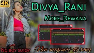 Divya Rani moke dewana // New Nagpuri Dj song // Ng boy sujoy oraw //  Dominik Style Nagpuri Dj song