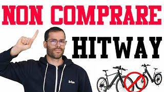 Hitway ti vuole fregare! Non comprare queste bici elettriche