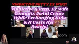 Vindictive Petty Ex Wife Commits Awful Crime While Exchanging K1ds & It Costs Her Dearly!