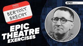 BRECHT Epic Theatre Exercises